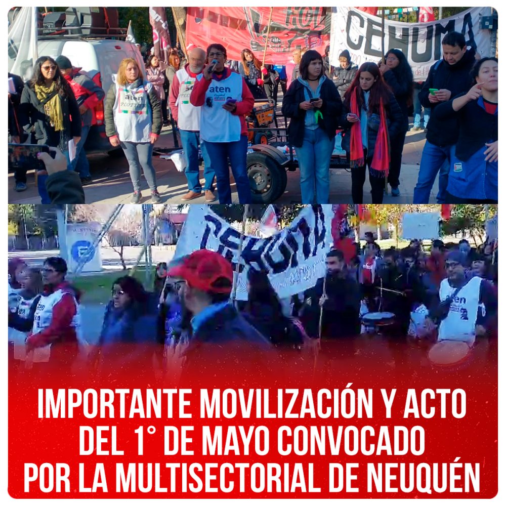 Importante movilización y Acto del 1° de Mayo convocado por la Multisectorial de Neuquén